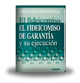 El Fideicomiso de Garantía y su Ejecución